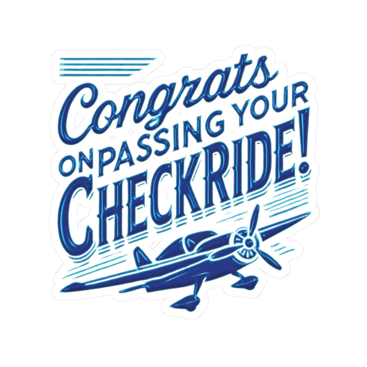 Congrats on passing your checkride! (v1. blue) sticker