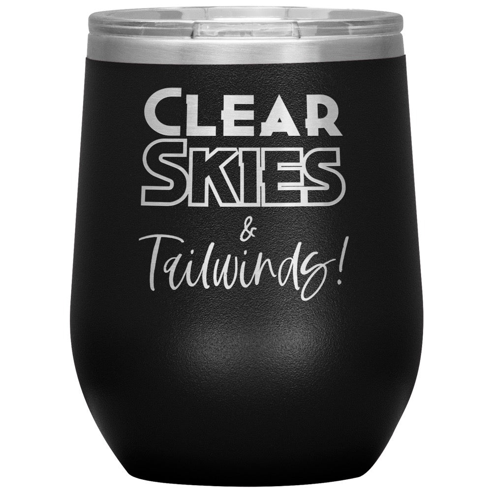 Clear skies & tailwinds! 12 oz. tumbler