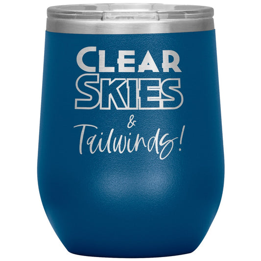 Clear skies & tailwinds! 12 oz. tumbler