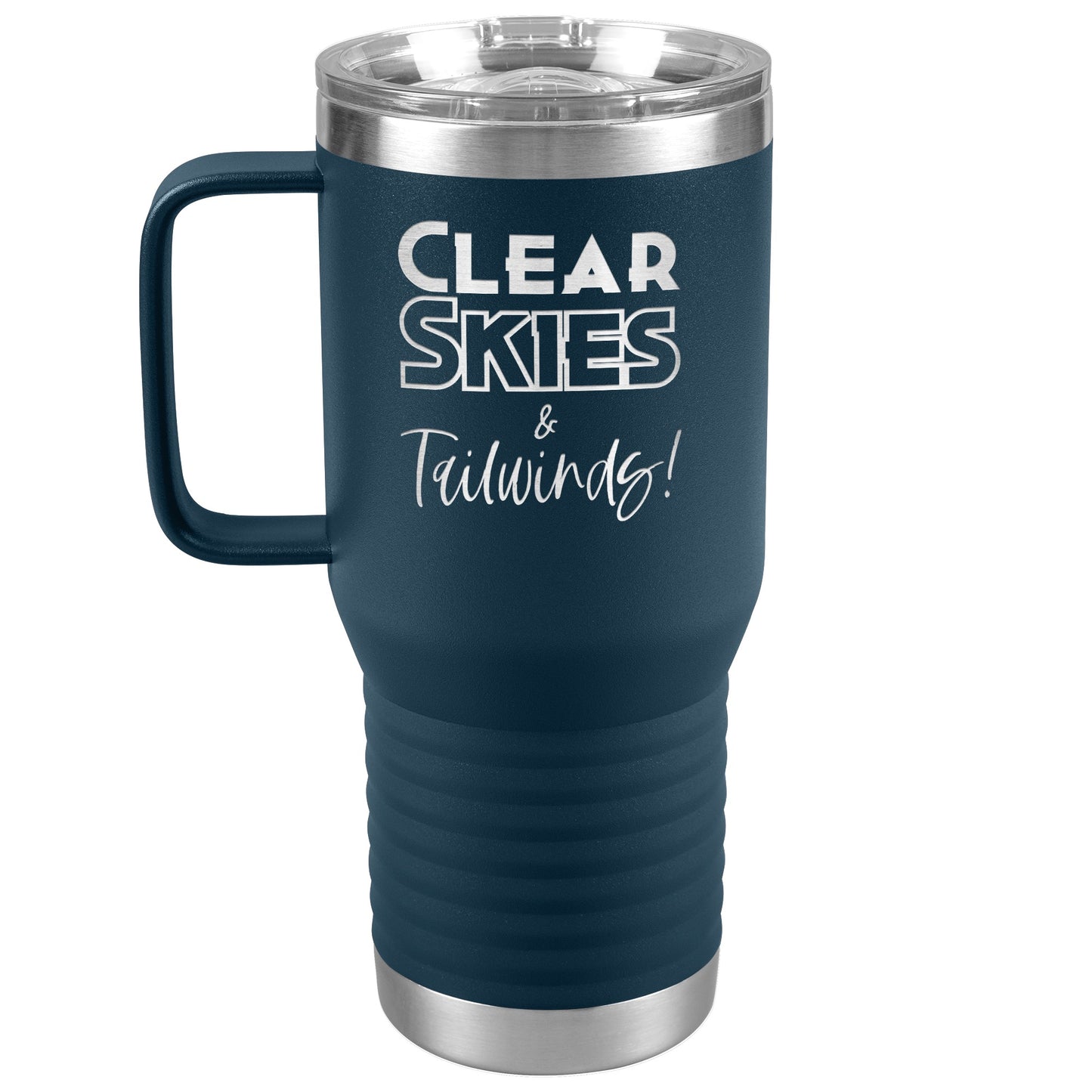 Clear skies & tail winds - 20 oz. travel tumbler