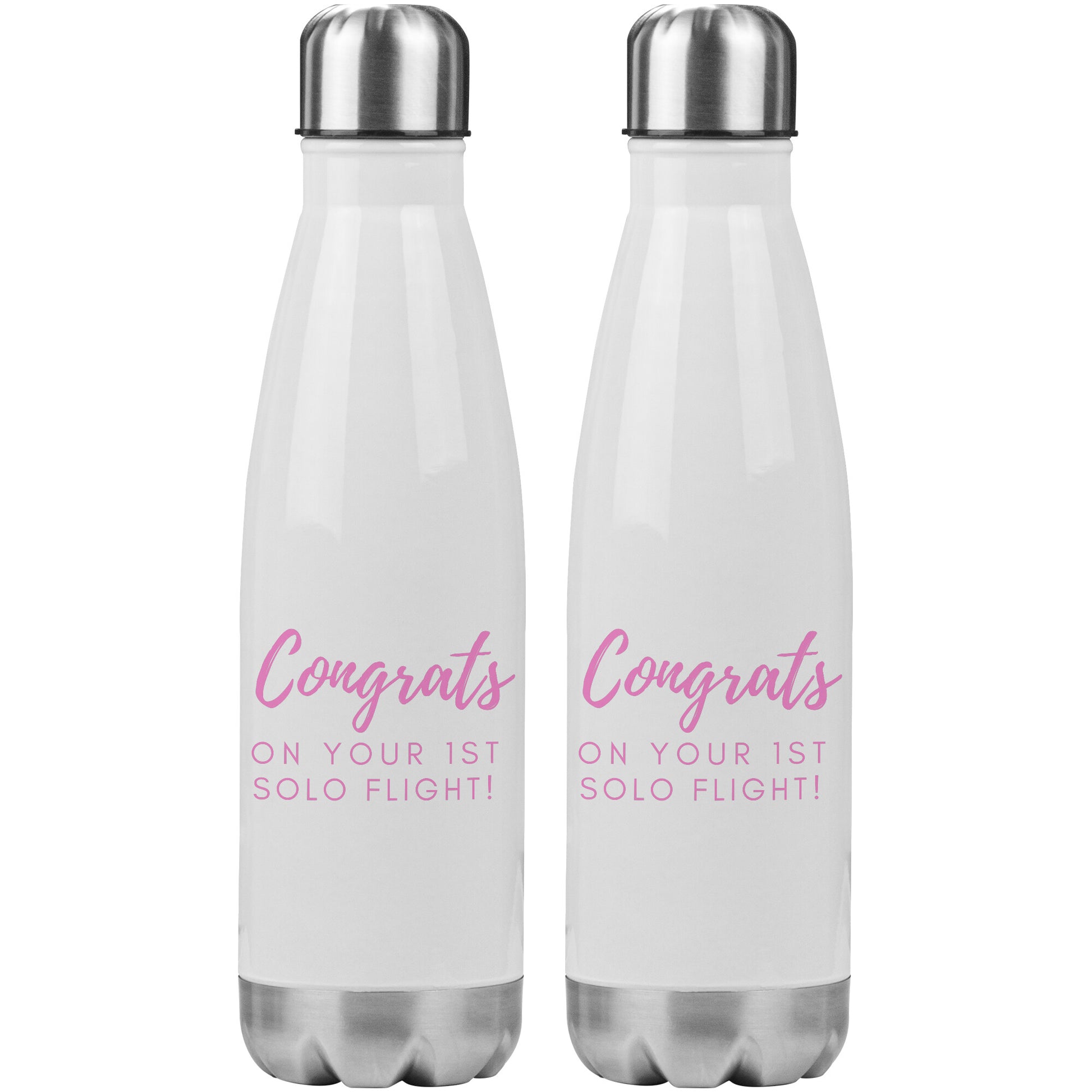 Congrats on your first solo flight! - 20oz stainless steel water bottle with pink text