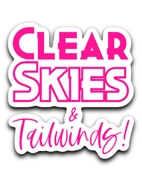 Clear skies & tailwinds! decal (various colors)