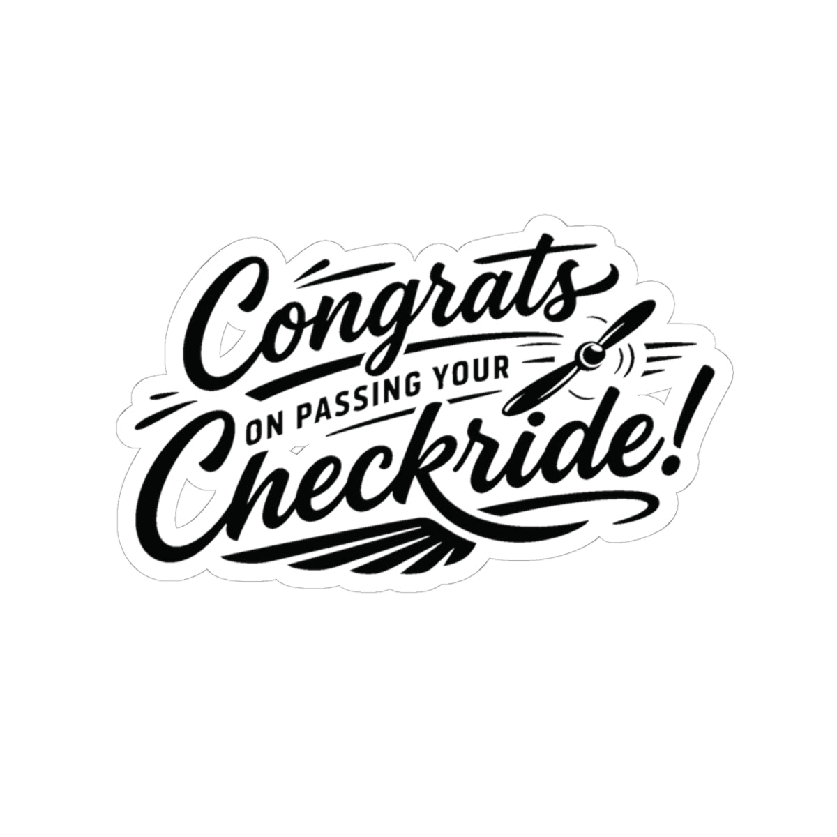 Congrats on passing your checkride! (v4. black) sticker