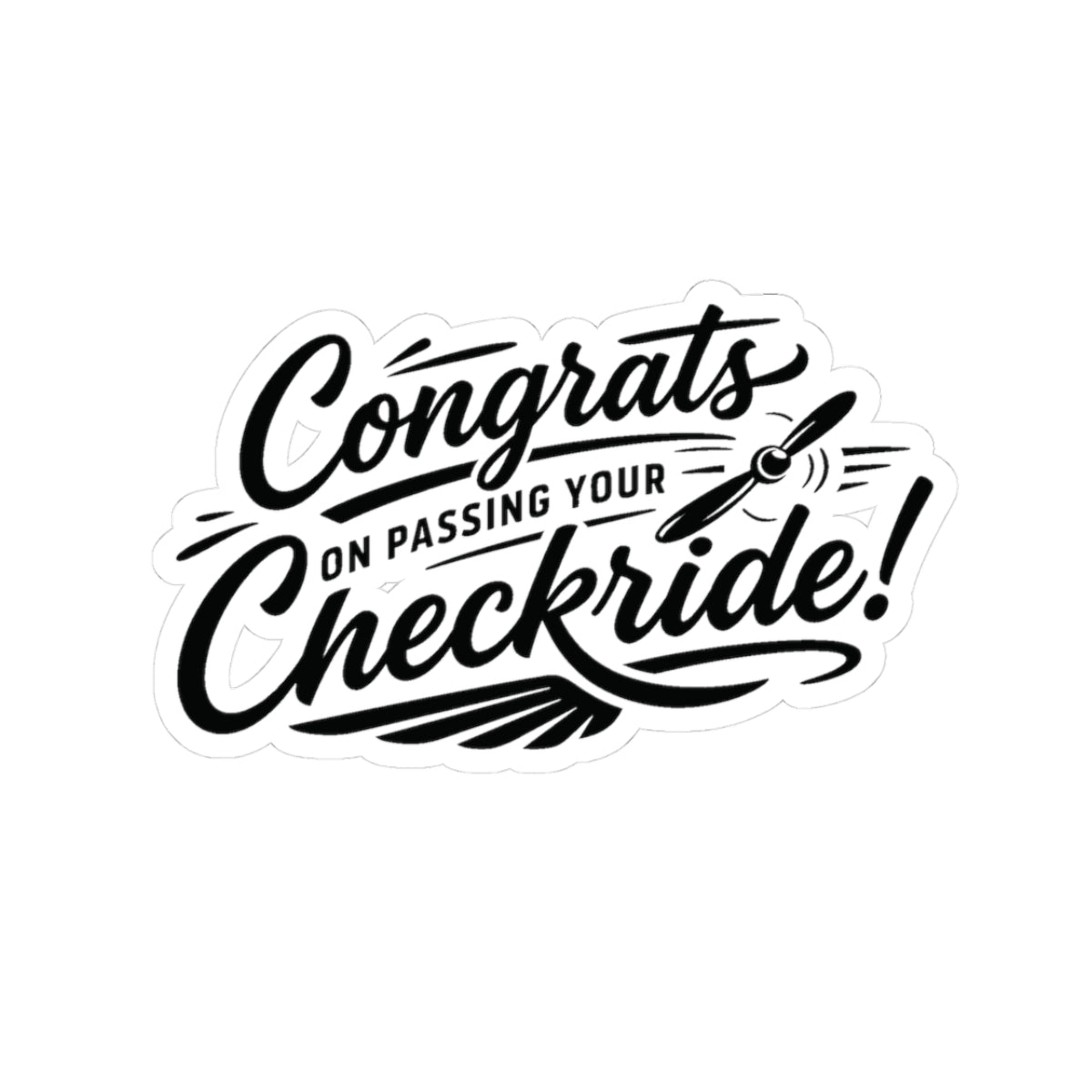 Congrats on passing your checkride! (v4. black) sticker