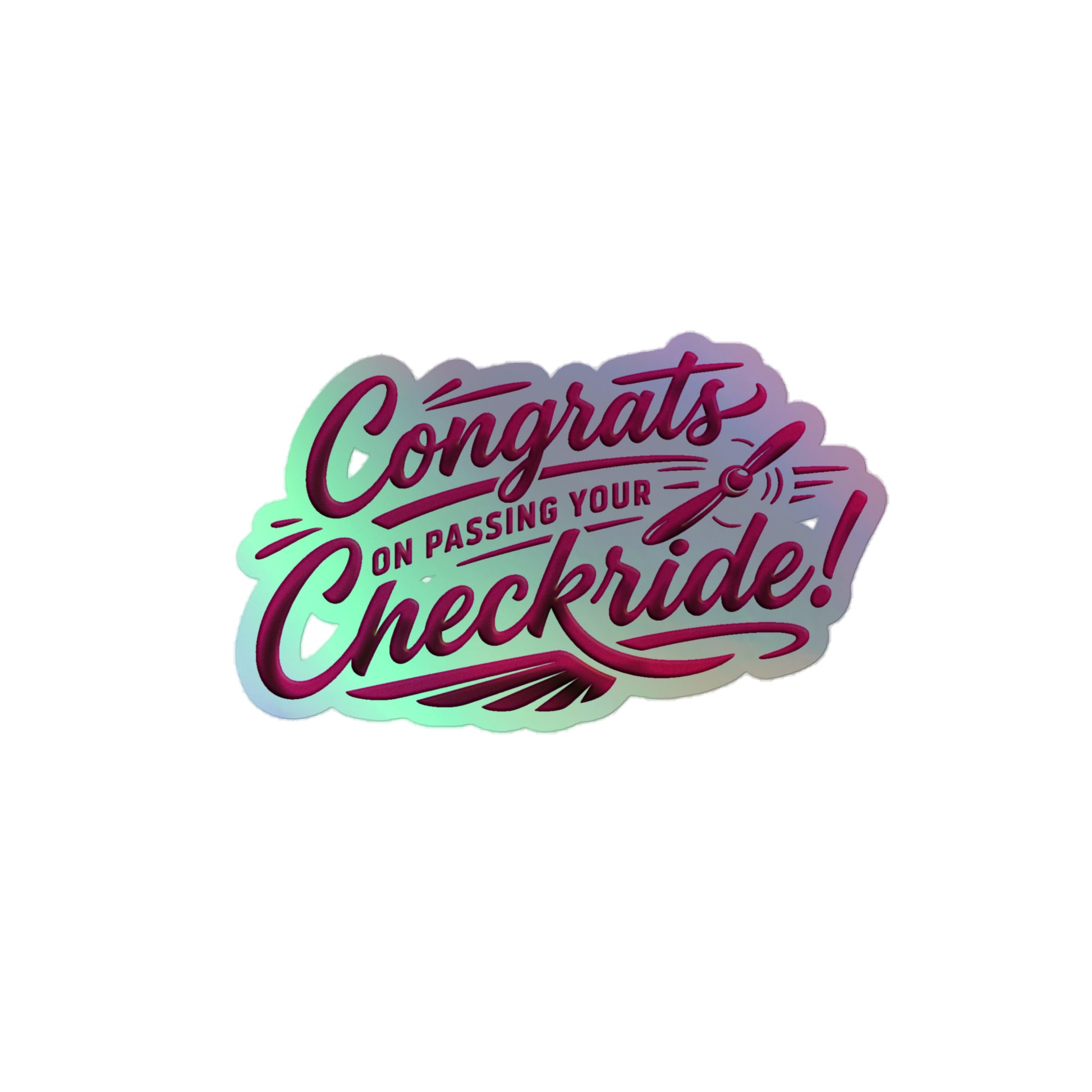 Congrats on passing your checkride! (v4. pink) holographic sticker