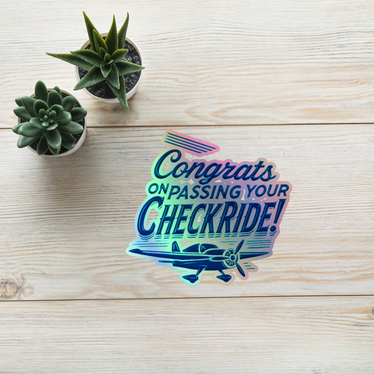 Congrats on passing your checkride! (v1. blue) holographic sticker