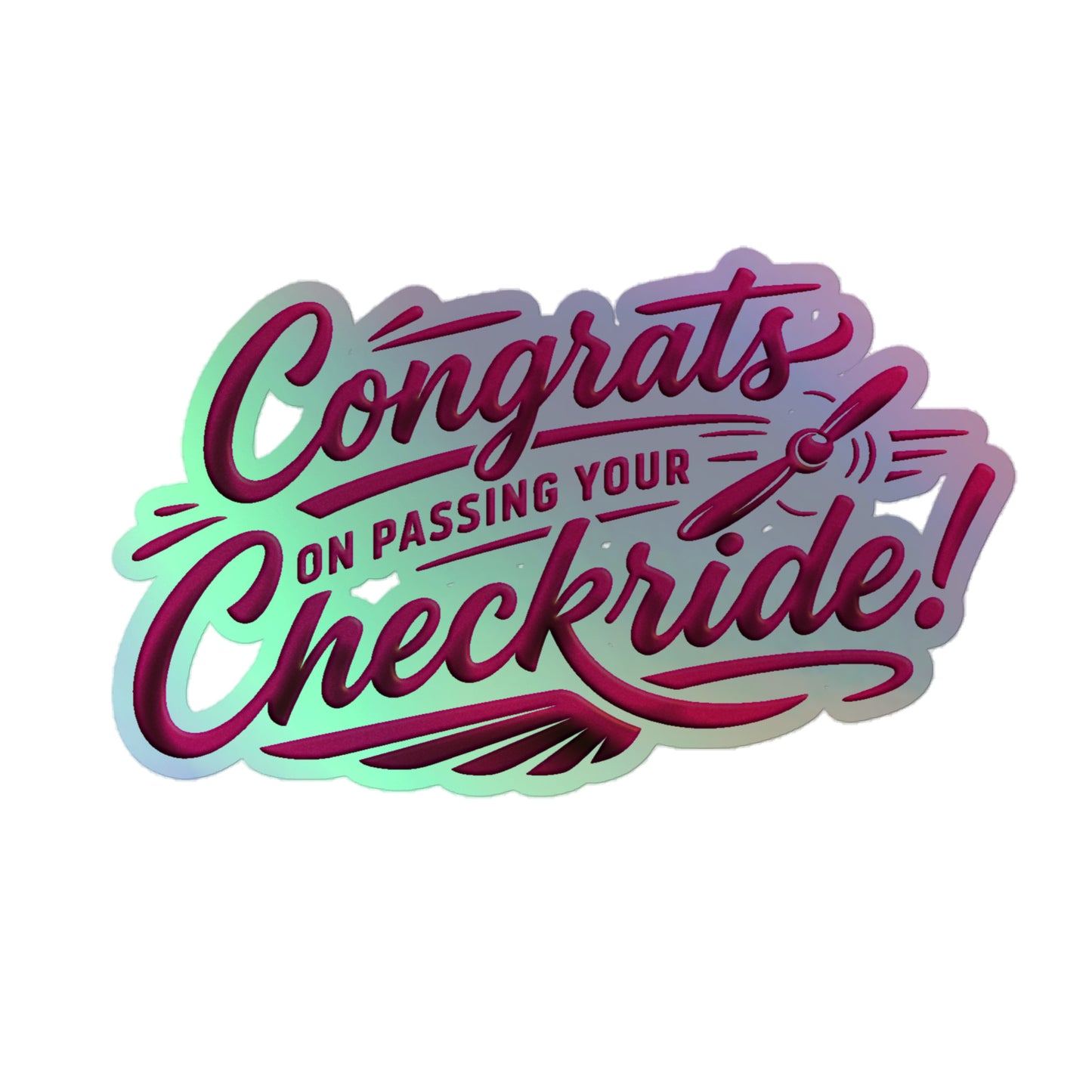 Congrats on passing your checkride! (v4. pink) holographic sticker