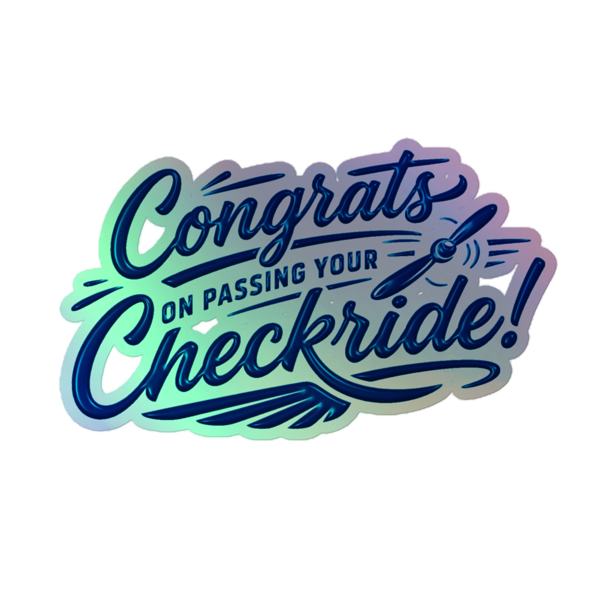 Congrats on passing your checkride! (v4. blue) holographic sticker