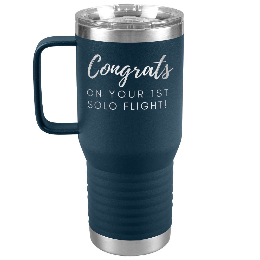 Congrats on your 1st Solo Flight! - 20 oz. travel tumbler